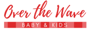 Over the Wave – Baby & Kids